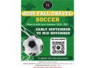 Fall Travel Soccer: Sign up now to ensure your spot!